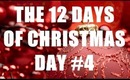 THE 12 DAYS OF CHRISTMAS: Day #4