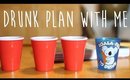 Drunk Plan with Me!