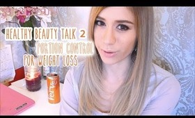 HEALTHY BEAUTY TALK 2 Lose weight the healthy natural way with portion control