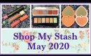 Shop My Stash| Whats New & Review: May 2020