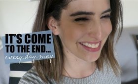 It's Come To The End... | Every Day May