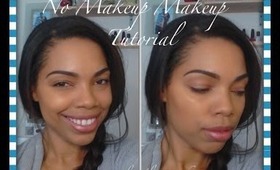 HOW-TO : NO MAKEUP MAKEUP TUTORIAL