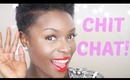 Chit Chat| Natural hair, Beautycon 14', Upload Days, SC Meet Up & more!