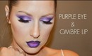 Purple eyes + Ombre Lip!