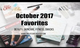 October 2017 Favorites: Beauty, Fitness, Snacks, Perfume