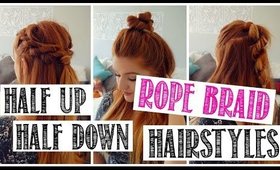 3 ROPE BRAIDED HALF UP HALF DOWN HAIRSTYLES!