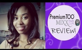 Premium Too Mixx Multi Curl XL Review ♡