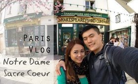 Paris Vlog on GoPro! Part IV - Last day in Paris...Notre Dame, Sacre Coeur Basilica