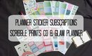Planner Sticker Subscriptions! (Scribble Prints Co & Glam Planner)