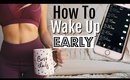 How To Wake Up Early & Change your life! 2017