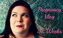 Pregnancy Vlog 37 Weeks