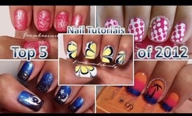 ♥Top 5 of 2012 | Nail Tutorials♥