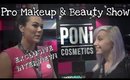 Pro Makeup & Beauty Show w Poni Cosmetics!