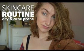 MY SKINCARE ROUTINE for Dry & Acne Prone Skin