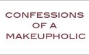 ...Confessions of a Makeupholic...