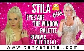 Stila | Eyes Are The Window Eyeshadow Palette | Review | Tutorial | Tanya Feifel-Rhodes