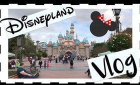 DISNEYLAND VLOG! DAY IN THE LIFE! DISNEYLAND ANNUAL PASSHOLDER!