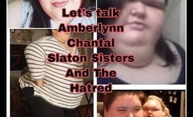 Let's Talk Haters, Amberlynn, Chantal and Slaton sisters Journeys