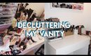 Decluttering & Organizing My Vanity