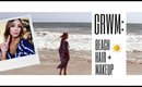 GRWM: BEACH HAIR + MAKEUP
