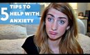 5 Tips to Help With Anxiety