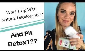 Natural Deodorants That Really Work + What is "PIT DETOX"?