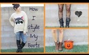 How I Style MY Boots!