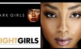 GIRL TALK: Light Girls Documentary ♡