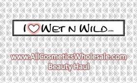 AllCosmeticsWholesale.com Haul: Wet N Wild
