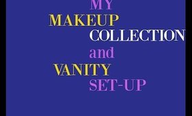 2020 Makeup Collection & Vanity Set-up