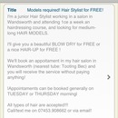 Models required! Hair stylist for FREE!