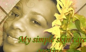 ☺My Skin Care Routine - Simple And Effective☺