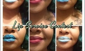 Asheekeyeshadow Lip Service Contest | lalahunnie06