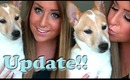 Update/Chit Chat ♥ New Puppy, Life, Where the heck i've been, ETC...