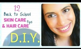 12 {D.I.Y.} Beauty Tips in 3 minutes for Back to School! Skin care & Hair care ♥