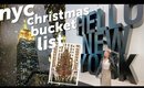 My Christmas in New York City Bucket List! Vlogmas 3, 2019