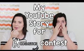 My YouTube Story for IT Cosmetics #VoteItGirl Contest | OliviaMakeupChannel