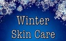 Winter Skin Care!!