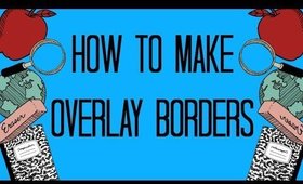 How to Make Overlay Borders