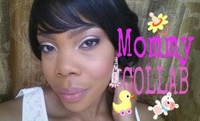 Mommy Monday Collab With ItsmeLadyG