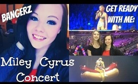 Get Ready With Me: MILEY CYRUS BANGERZ CONCERT