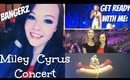 Get Ready With Me: MILEY CYRUS BANGERZ CONCERT