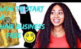 How To Start A Hair Extensions Business For FREE! 💵😀