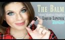 The Balm Meet Matte Hughes Liquid Lipstick Review | @girlythingsby_e