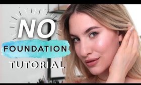 NO FOUNDATION Routine: TIPS For FLAWLESS Skin | Jamie Paige