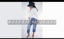 Boyfriend Jeans | Fall Style