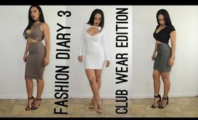 Fashion Diary 3 of 2017 (Club Wear Edition)
