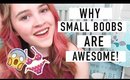 Why Small Boobs Are Amazing! | Confidence 101