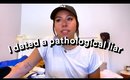 I dated a Pathological Liar for a year | STORY TIME