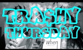 TRA$HY THURSDAY #1